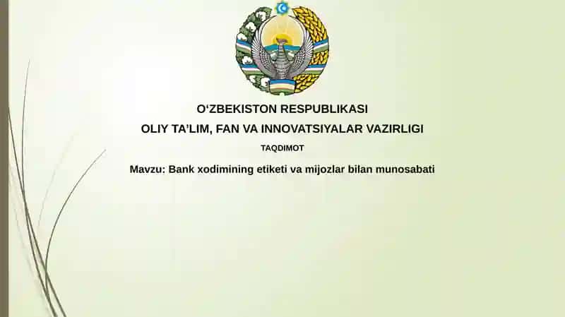Bankxodimining etiketi va mijozlar bilan munosabati