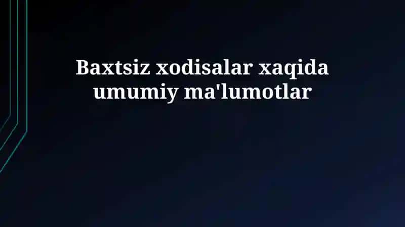 Baxtsiz Hodisalar: Ta'riflar va Turlari