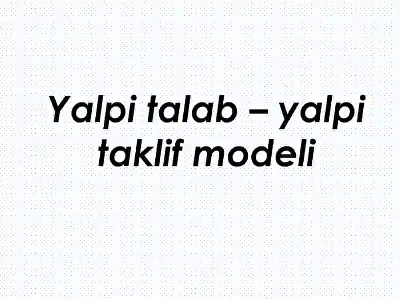 AD–AS modeli– makroiqtisodiymuvozanatningasosiymodeli