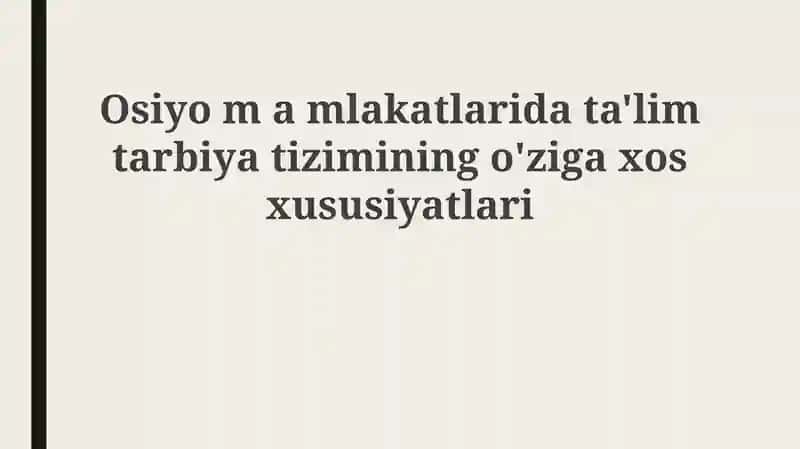 Osiyo ta'lim tizimlarining asosiy xususiyatlari