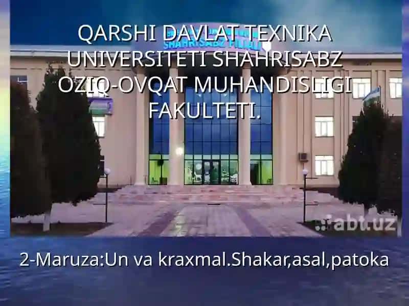 Un va kraxmal.Shakar,asal,patoka