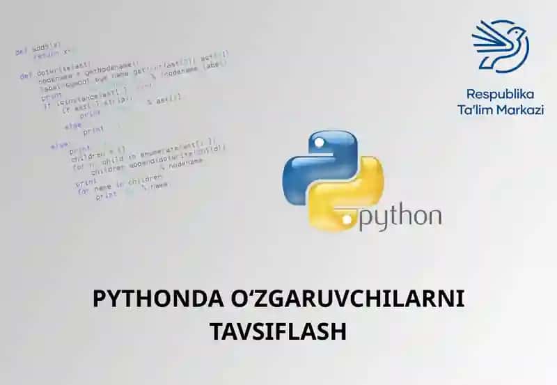 PYTHONDA O‘ZGARUVCHILARNITAVSIFLASH
