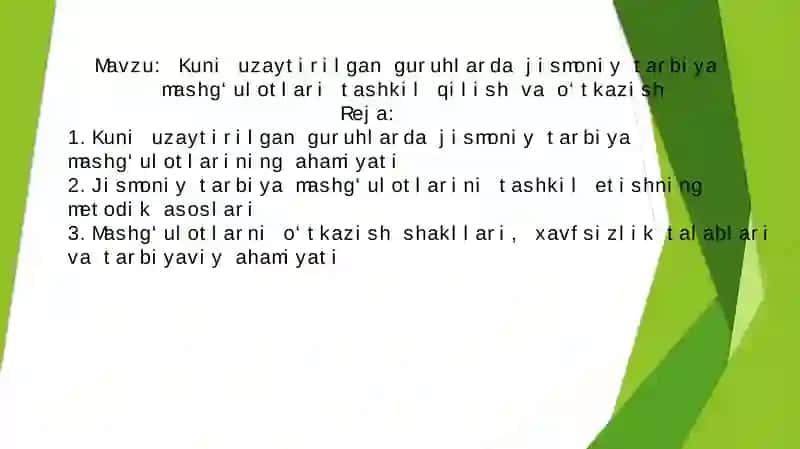 Kuni uzaytirilgan guruhlarda jismoniy tarbiya mashg‘ulotlari tashkil qilish va o‘tkazish