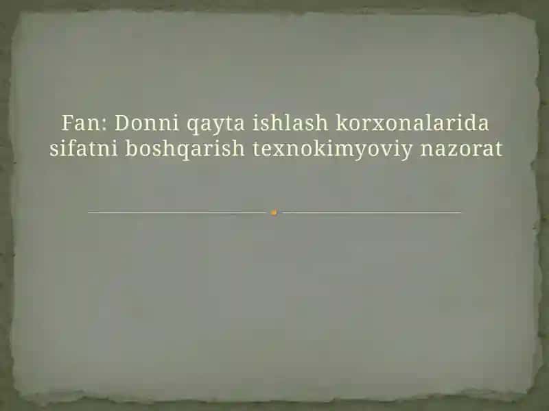 Donni qayta ishlash korxonalarida sifatni boshqarish texnokimyoviy nazorat