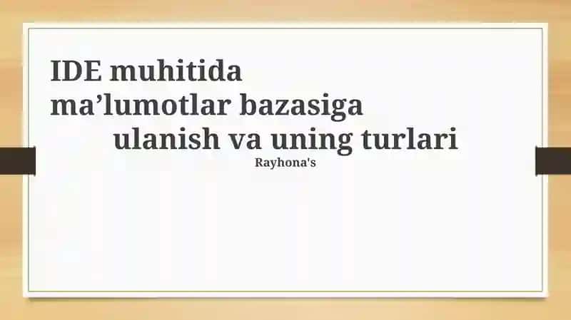 IDEda Ma'lumotlar Bazalariga Ulanish: Turlari va Sozlash