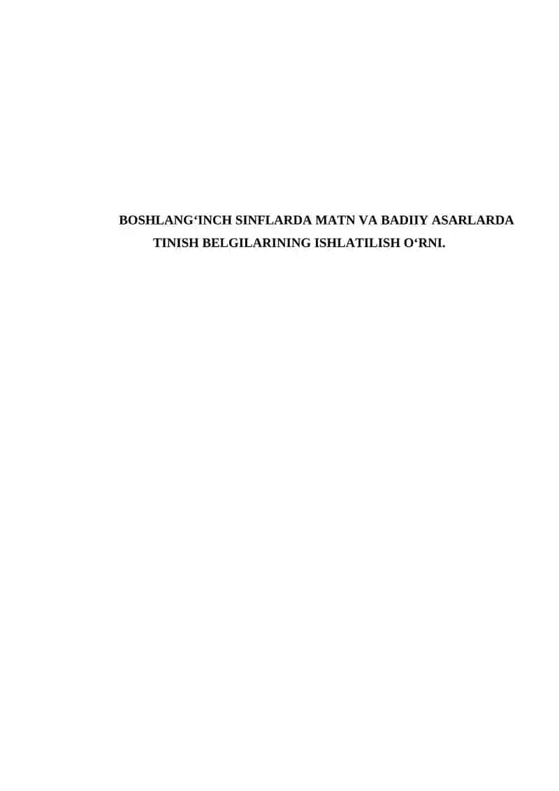 BOSHLANGʻINCH SINFLARDA MATN VA BADIIY ASARLARDA TINISH BELGILARINING ISHLATILISH OʻRNI.