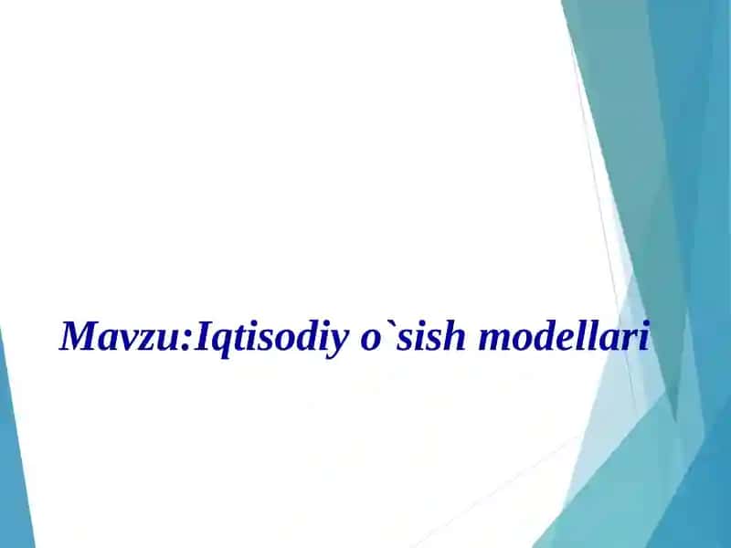 Iqtisodiy o`sish modellari