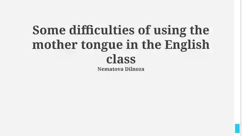 Challenges and Impacts of Mother Tongue Use