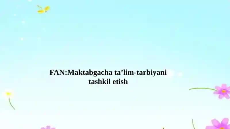 Bolalarga davlat va nodavlat maktabgacha tashkilotlarida ta’lim-tarbiya berish.