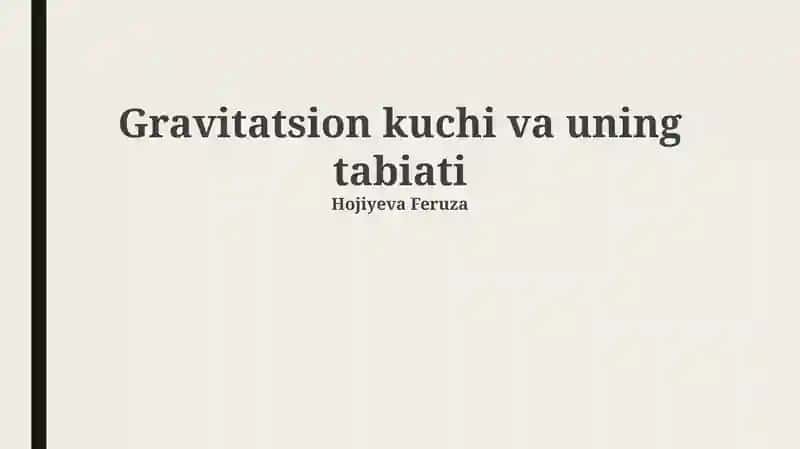 Gravitatsion kuchi va uning tabiati