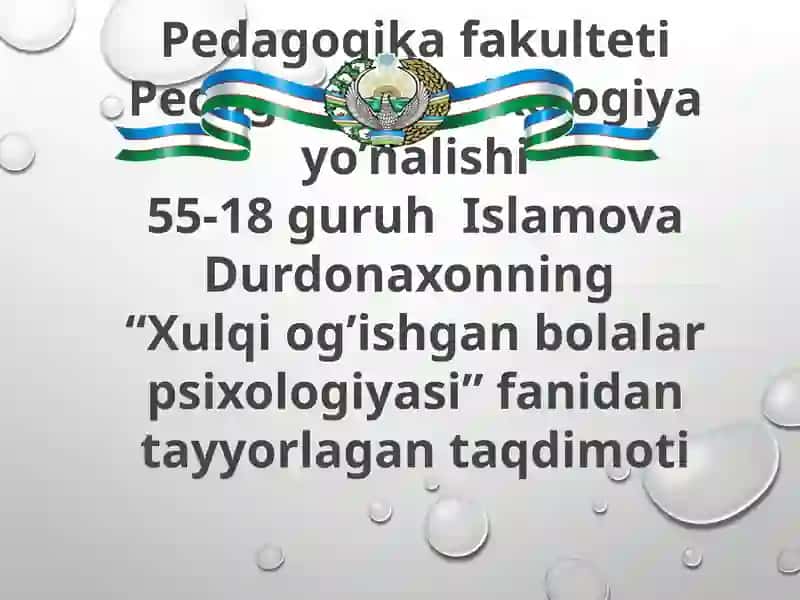 Xulqi og’ishgan bolalar psixologiyasi