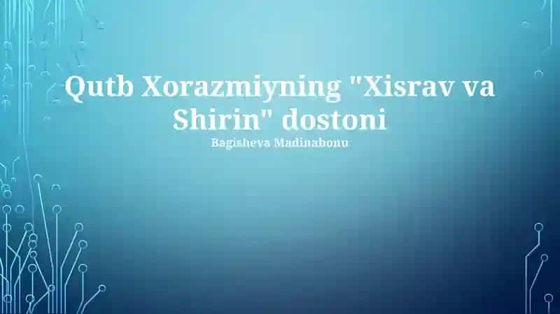Qutb Xorazmiyning "Xisrav va Shirin" dostoni