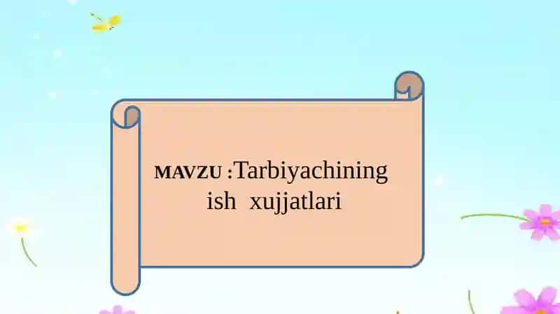 Tarbiyachining ish xujjatlari