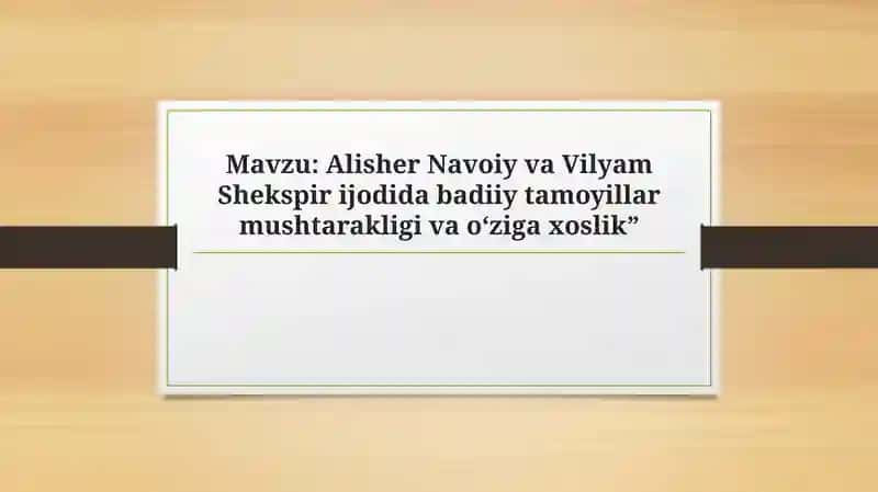 Alisher Navoiy va Vilyam Shekspir ijodida badiiy tamoyillar mushtarakligi va o‘ziga xoslik”