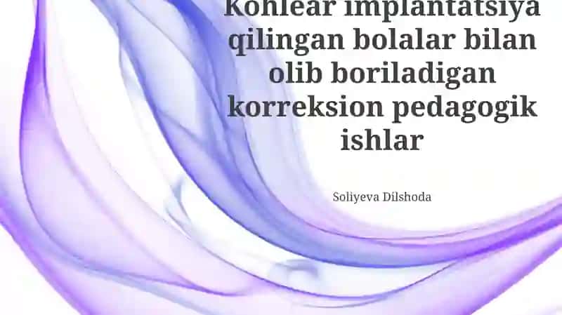 Koklear implantli bolalar bilan olib boriladigan korreksion pedagogik ishlar