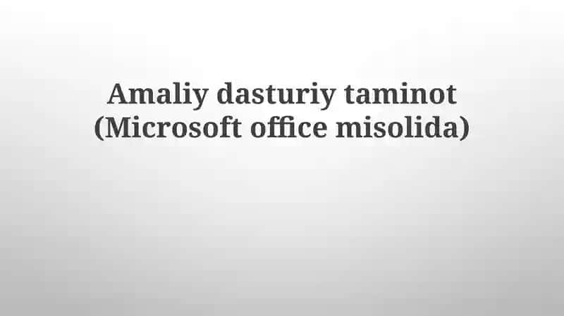 Amaliydasturiytaminot(Microsoft officemisolida)