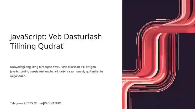 JavaScript: Veb Dasturlash Tilining Qudrati