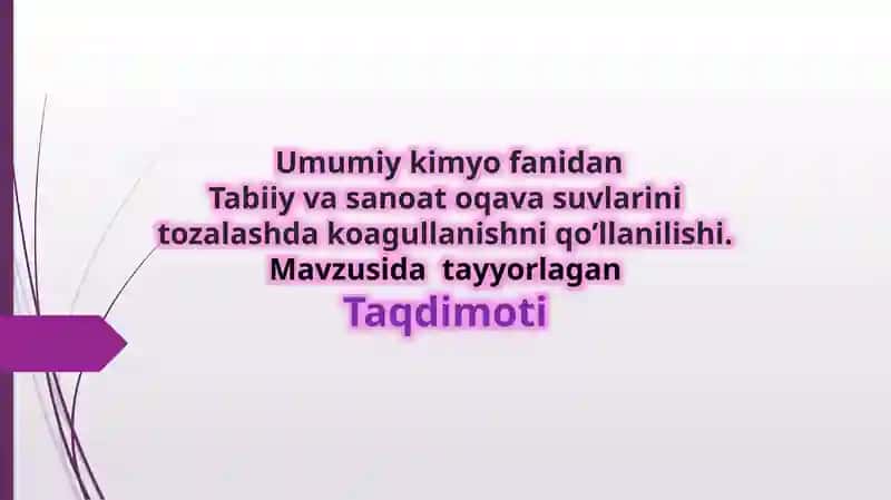 Tabiiy va sanoat oqava suvlarini tozalashda koagullanishni qo’llanilishi.