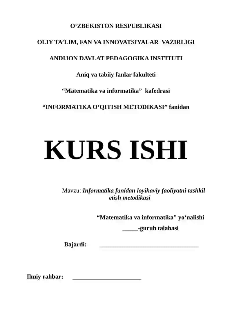 "Informatika fanidan loyihaviy faoliyatni tashkil etish metodikasi" mavzusida kurs ishi