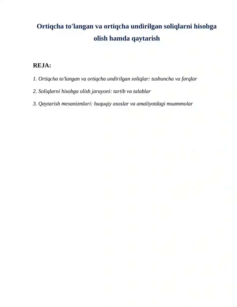 Ortiqcha to'langan va ortiqcha undirilgan soliqlarni hisobga olish hamda qaytarish