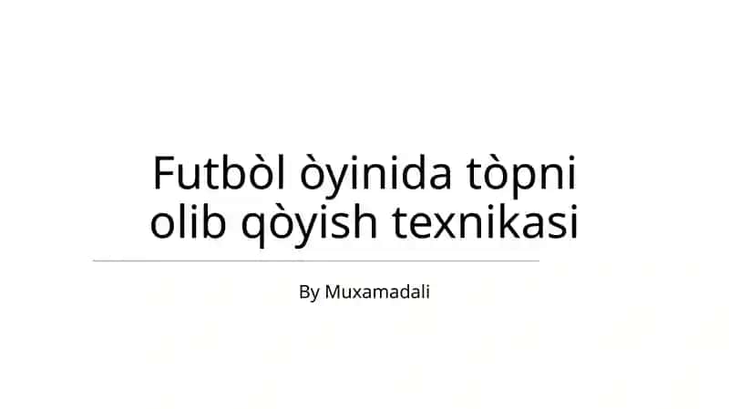 Futbòl òyinida tòpni olib qòyish texnikasi