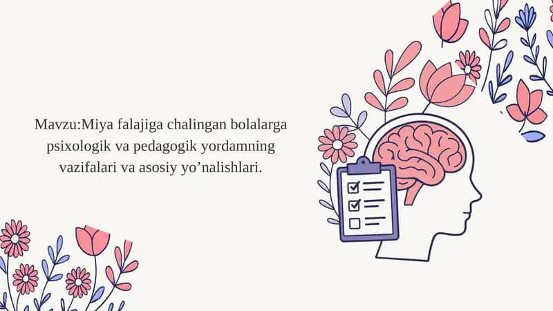 Miya falajiga chalingan bolalarga psixologik va pedagogik yordamning vazifalari va asosiy yo’nalishlari. (1).pptx