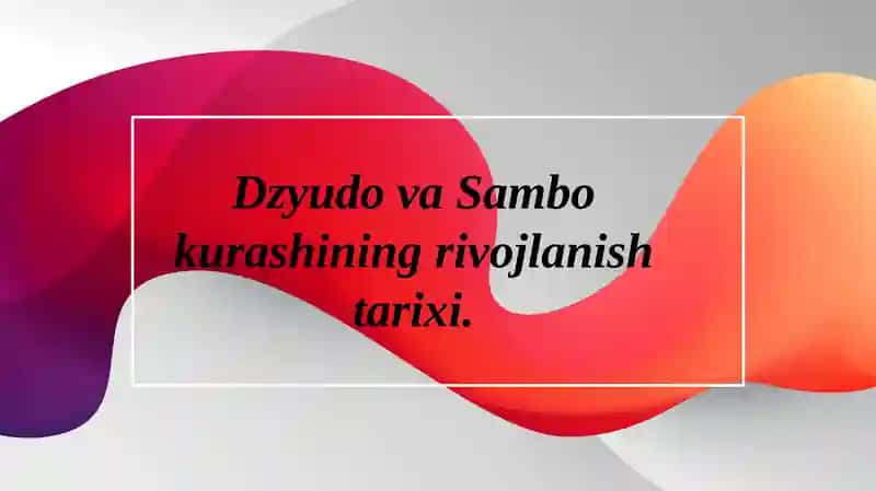 Dzyudova Sambokurashining rivojlanishi