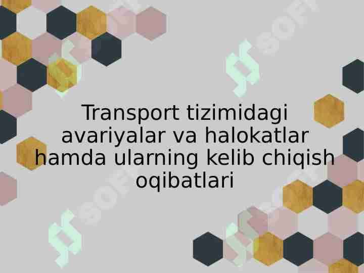 transport tizimidagi avariyalar va halokatlar hamda ularning kelib chiqish oqibatlari