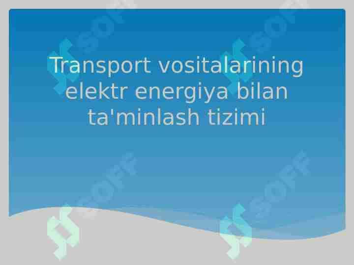 transport vositalarining elektr energiya bilan ta'minlash tizimi