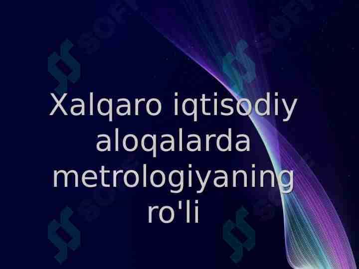 xalqaro iqtisodiy aloqalarda metrologiyaning ro'li
