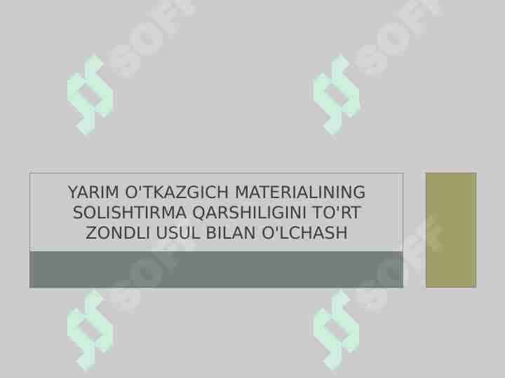 yarim o'tkazgich materialining solishtirma qarshiligini to'rt zondli usul