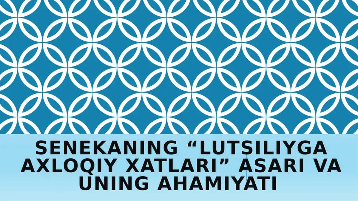 Senekaning “Lutsiliyga axloqiy xatlari” asari va uning ahamiyati