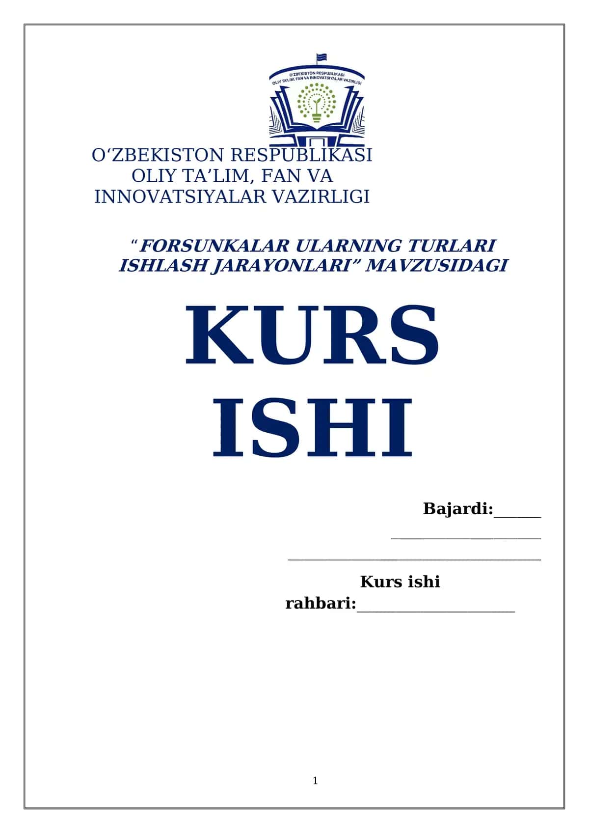 FORSUNKALAR ULARNING TURLARI ISHLASH JARAYONLARI MAVZUSIDAGI KURS ISHI