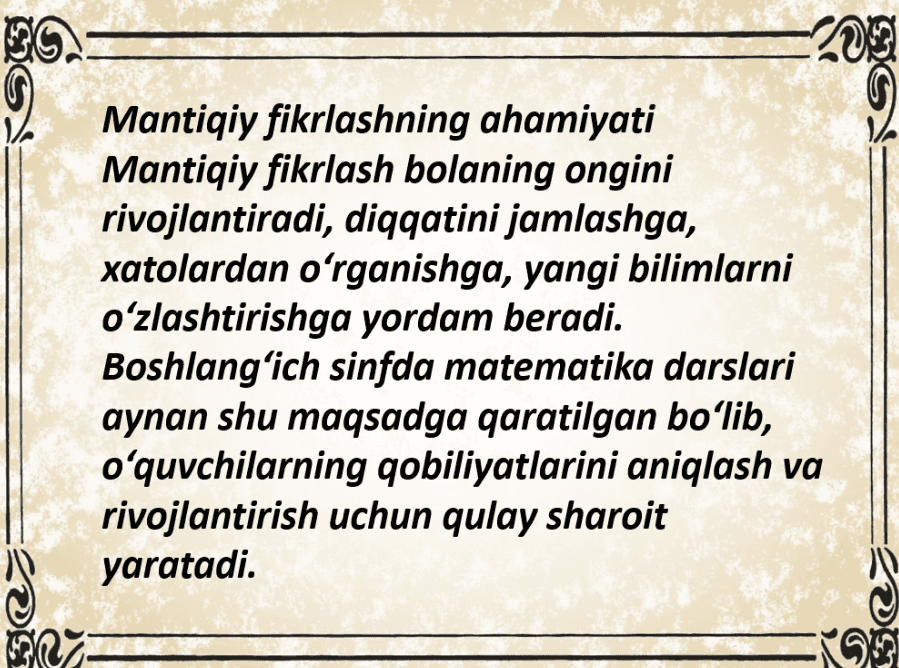 Boshlang‘ich sinf matematika darslarida mantiqiy fikrlashni rivojlantirish fanining maqsad va vazifalari.