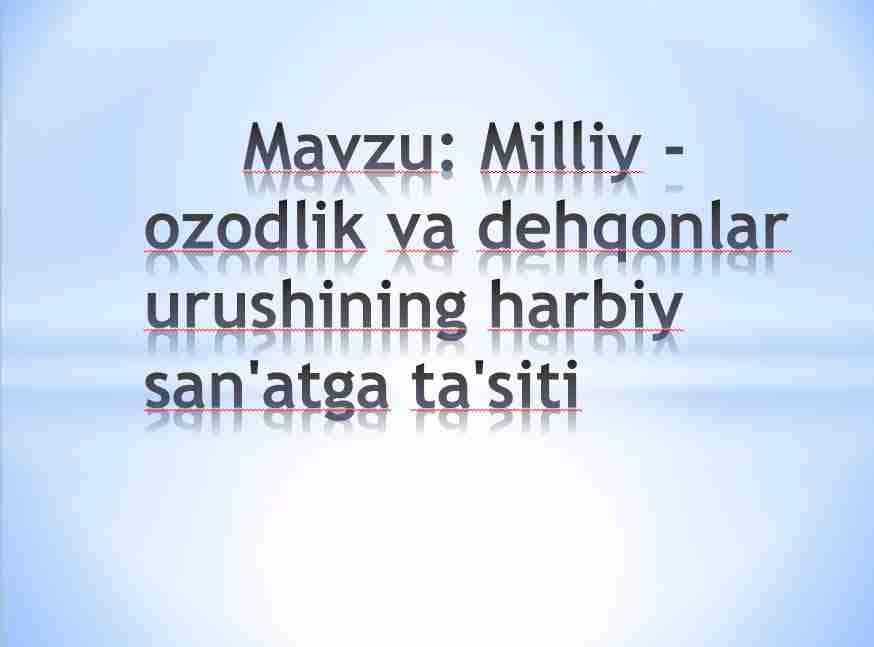 Milliy -ozodlik va dehqonlar urushining harbiy san'atga ta'siti