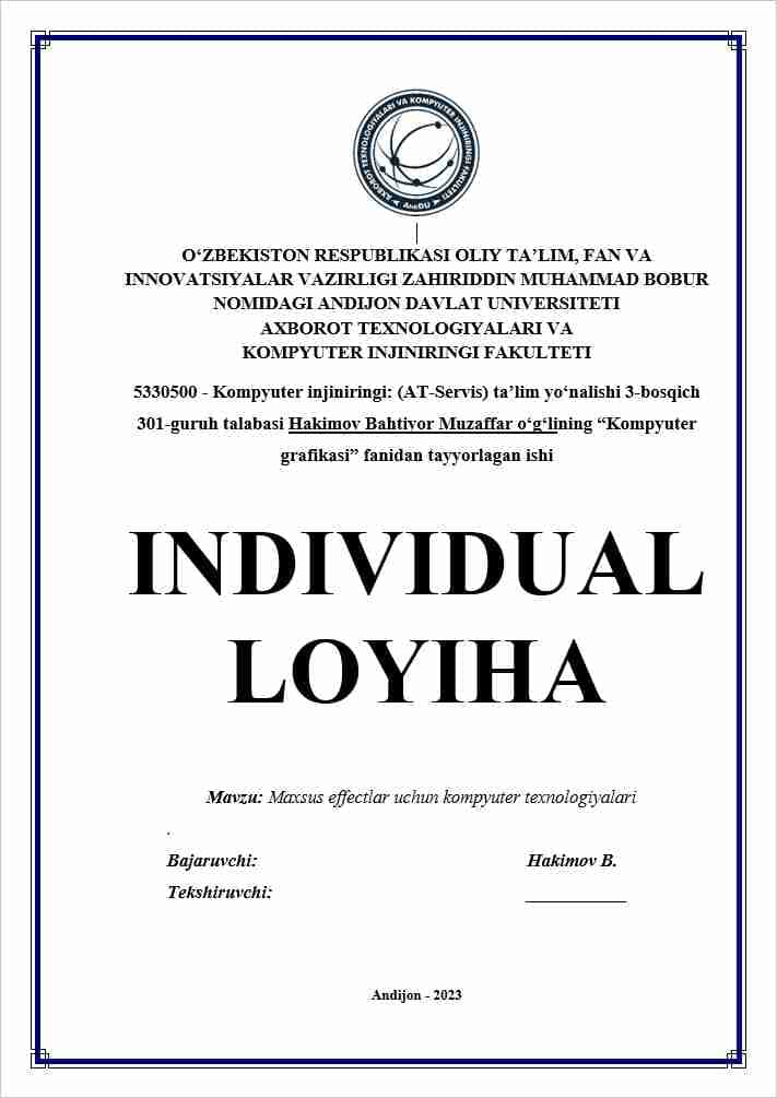 Tayyor ishlanma | "Maxsus effectlar uchun kompyuter texnologiyalari" mavzusida individual loyiha | kurs ishi