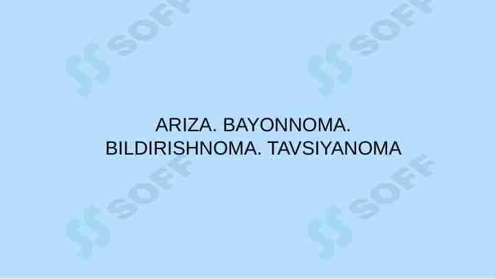 Ariza. Bayonnoma. Bildirishnoma. Tavsiyanoma