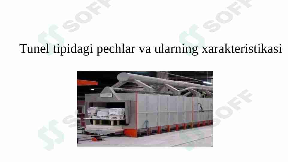 Tunel tipidagi pechlar va ularning xarakteristikasi