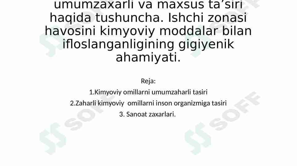 Kimyoviy omillarni umumzaxarli va maxsus ta’siri haqida tushuncha. Ishchi zonasi havosini kimyoviy moddalar bilan ifloslanganligining gigiyenik ahamiyati