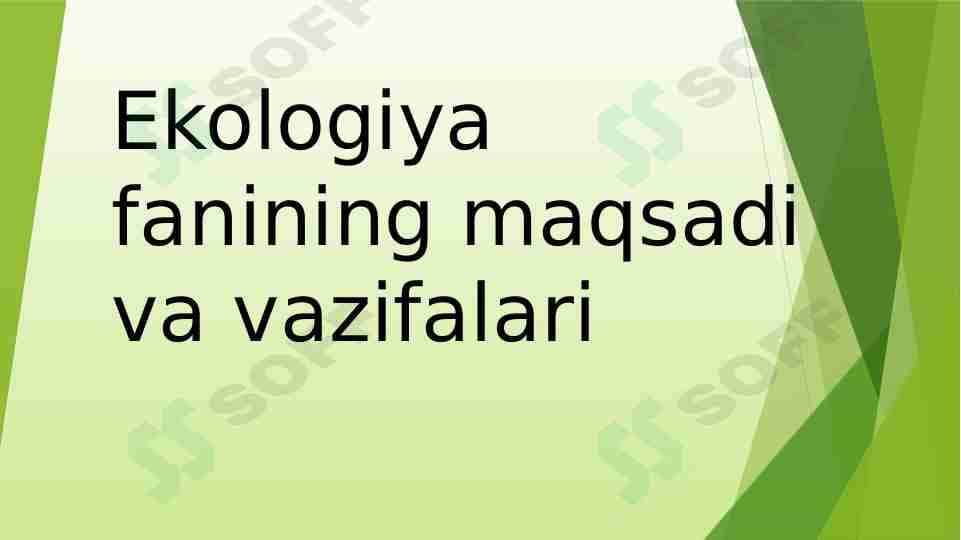 Ekologiya fanining maqsadi va vazifalari