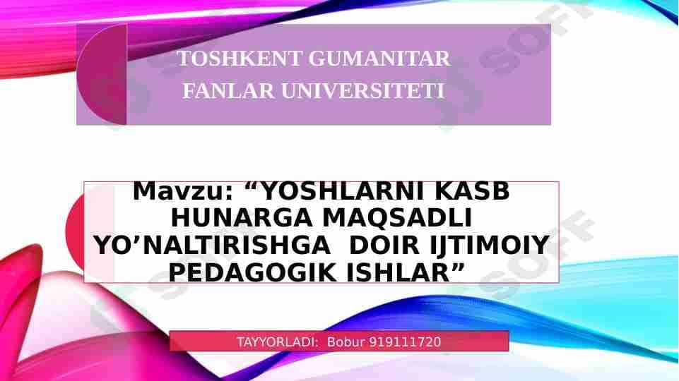 YOSHLARNI KASB HUNARGA MAQSADLI YO’NALTIRISHGA DOIR IJTIMOIY PEDAGOGIK ISHLAR