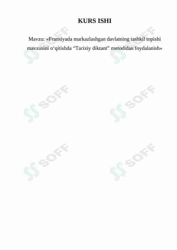 «Fransiyada markazlashgan davlatning tashkil topishi mavzusini oʻqitishda “Tarixiy diktant” metodidan foydalanish»