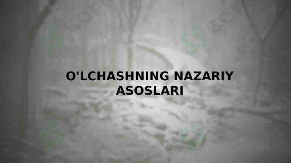 O'lchashning nazariy asoslari