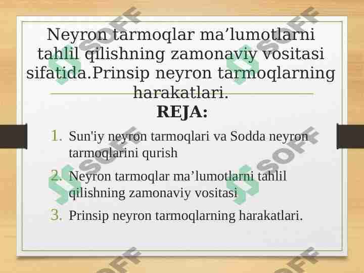 Neyron tarmoqlar ma’lumotlarni tahlil qilishning zamonaviy vositasi sifatida.Prinsip neyron tarmoqlarning harakatlari.
