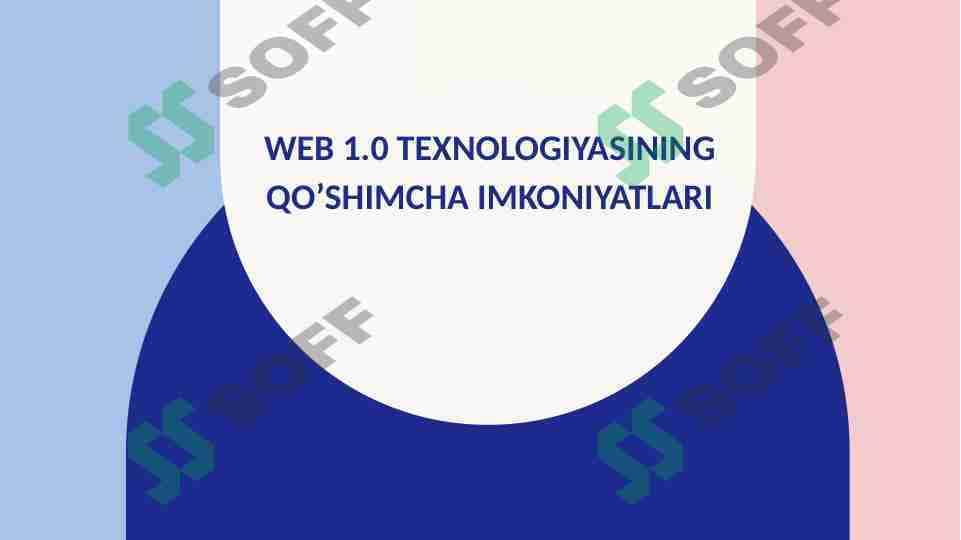 Web 1.0 texnologiyasining qo’shimcha imkoniyatlari