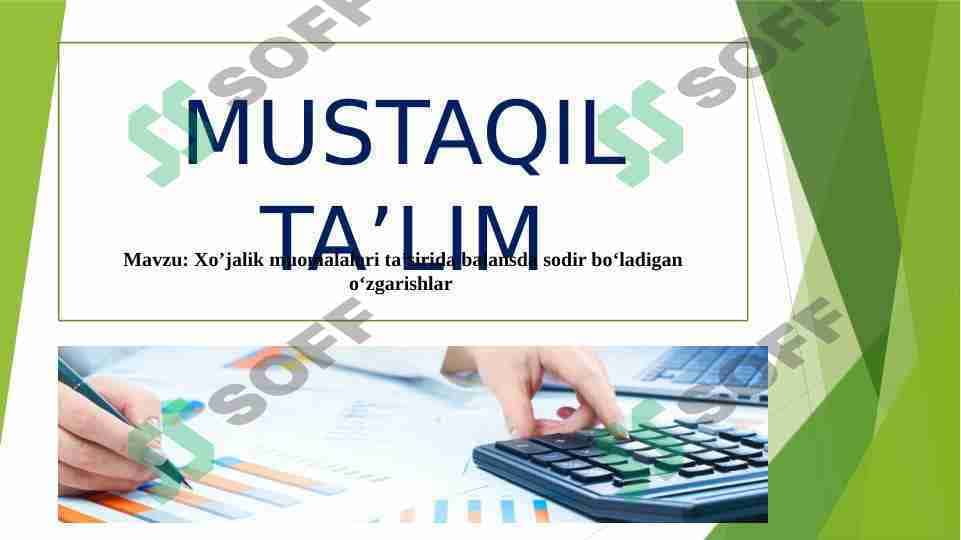 Xo’jalik muomalalari ta’sirida balansda sodir bo‘ladigan o‘zgarishlar