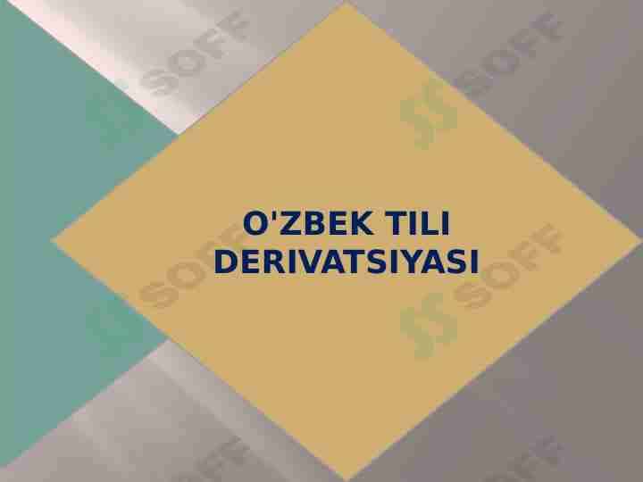 O'ZBEK TILI DERIVATSIYASI