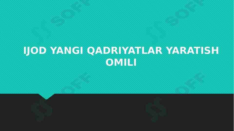 Ijod yangi qadriyatlar yaratish omili