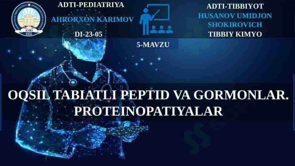 Oqsil tabiatli peptid va gormonlar. Proteinopatiyalar