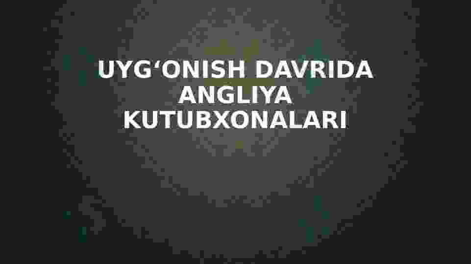 Uyg‘onish davrida Angliya kutubxonalari